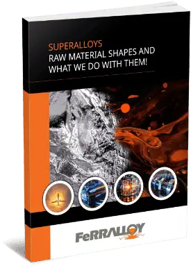 3D-Cover-Superalloys-Raw-Material-Shaper-and-What-We-Do-With-Them Superalloys Raw Material Shapes and What We Do With Them!